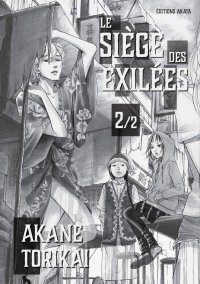 Le Siège des exilées T. 2 - Par Akane Torikai - Akata