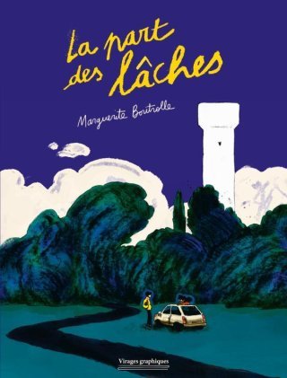 La Part des lâches - Par Marguerite Boutrolle - Ed. Virages graphiques