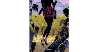 Vin, gloire et bonté - Par I. Bunisset et G. Liotti - Glénat