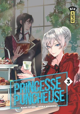 Princesse Puncheuse T. 3 - Par Nana Otori & Sora Hoonoki - Ed. Kana