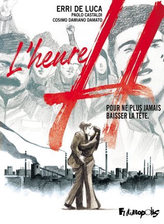 L'heure H, Luttes d'hier et d'aujourd'hui