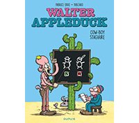 Walter Appleduck T. 1 Cow-Boy stagiaire – Par Fabrice Erre et Fabcaro – Dupuis