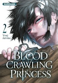 Blood Crawling Princess T. 2 - Par Yuki Azuma - Ed. Kurokawa