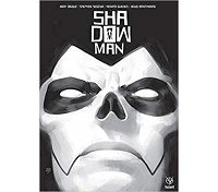 Shadowman - Par Andy Diggle - Stephen Segovia - Doug Braithwaite & Renato Guedes - Bliss Comics - Collection Valiant