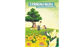 L'Oiseau bleu - Par Takashi Murakami - Ki-oon