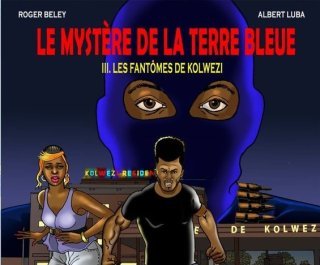 Le Mystère de la terre bleue tome III à Kinshasa