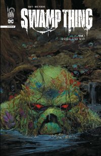 Swamp Thing Infinite T. 1 : L'Éveil à la Sève - Par Ram V & Mike Perkins - Urban Comics