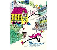 Nos coups de cœur de la rentrée 2018 : "Ted drôle de coco" d'Émilie Gleason (Atrabile)