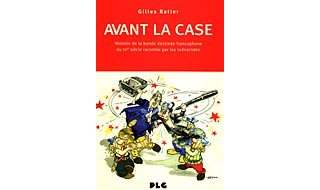 Avant la Case - Gilles Ratier - P.L.G.