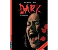 Dark - T1 : La Crypte écarlate - Par Max, Mercier et Seiter - Casterman