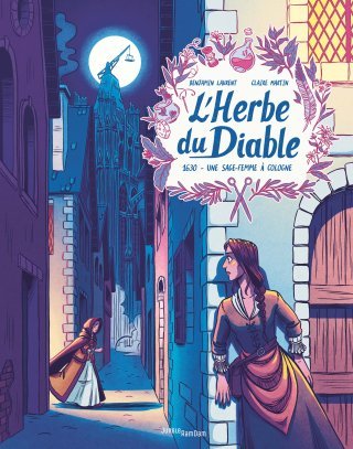 L'Herbe du Diable : le récit très actuel d'une sage-femme du XVIIe siècle