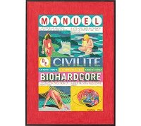 Coup de cœur de la rentrée : "Manuel de civilité biohardcore" - Par A. Boute, S. De Groef & A. Herda - Frémok / Tusitala