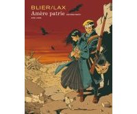 Amère patrie, T.2 - Par Blier & Lax - Dupuis