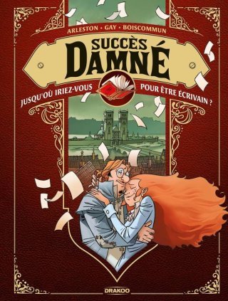 Succès damnés - Par Arleston, Gay et Boiscommun - Editions Drakoo/Bamboo