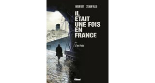 Il était une fois en France – Tome 6 : La Terre Promise – Par Sylvain Vallée et Fabien Nury – Glénat