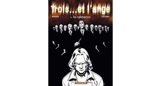 Trois... et l'Ange - T1 : Les Ephémères - par Morvan & Colombo - Dargaud