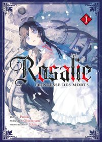 Rosalie, princesse des morts T.1 - Par Oboromaru & Pamila - Éd. Komikku