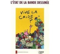 L'état de la bande dessinée : Vive la crise ? - Collectif - Editions les Impressions Nouvelles