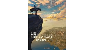 "Le Nouveau Monde" : À la poursuite des Cités d'or de Cibola