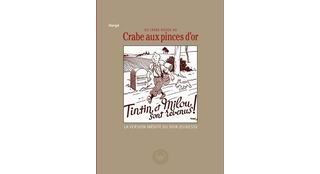 La véritable histoire de "Tintin et le Crabe aux pinces d'or"