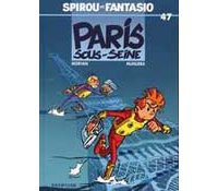 Spirou & Fantasio - T47 : « Paris sous-Seine » - Par Morvan & Munuera - Dupuis