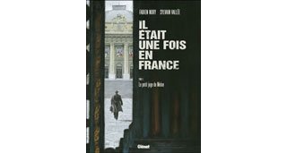 Il était une fois en France T5 : Le Petit Juge de Melun- Par Fabien Nury et Sylvain Vallée - Glénat