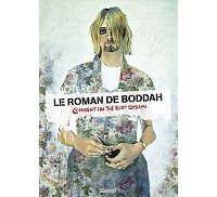 Le Roman de Boddah (Comment j'ai tué Kurt Cobain) - Par Nicolas Otéro - Glénat