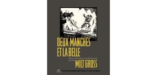 Ne ratez pas « Deux manches et la belle - Sans paroles ni musique » de Milt Gross, un chef d'œuvre de 1930.
