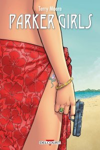 Parker Girls - Par Terry Moore - Ed. Delcourt Comics