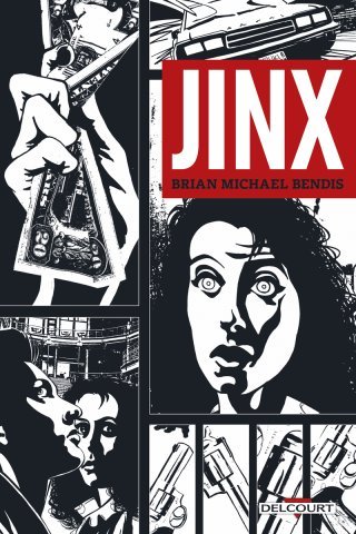 Jinx - Par Brian Michael Bendis - Ed. Delcourt
