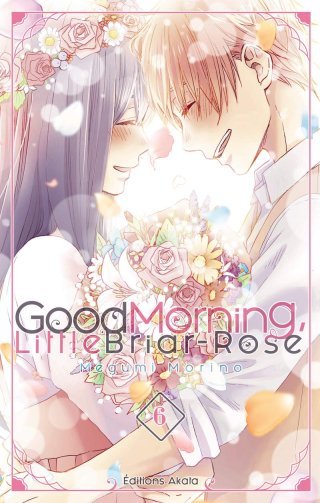 Good Morning Little Briar-Rose T5 & T6 - Par Megumi Morino - Akata