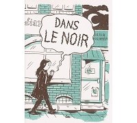 "Dans le noir" (Éditions Rackham) : les débuts chaotiques de Daria Bogdanska