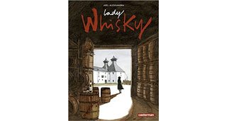 Lady Whisky – Par Joël Alessandra – Casterman