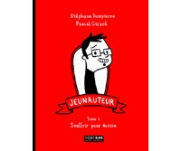 Jeunauteur - T.1 : « Souffrir pour écrire » - Québec-Amérique