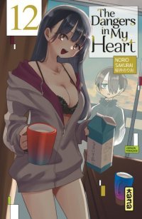 The Dangers in my Heart T. 12 - Par Norio Sakurai - Éd. Kana