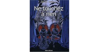 Ne touchez à rien - Par Bézian & Simsolo - Albin Michel