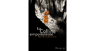 La Colline empoisonnée – Par Freddy Nadolny Poustochkine – Futuropolis