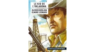 Le Kid de l'Oklahoma - Par Olivier Berlion d'après Elmore Leonard - Casterman