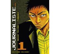 Journaliste, tome 1 - Par Masao Yajima & Funwari - Delcourt