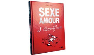 Sexe, amour et déconfiture - Par Fabrice Tarrin - Marabulles