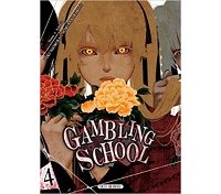 Gambling School T4 - Par Homura Kawamoto & Toru Naomura - Soleil