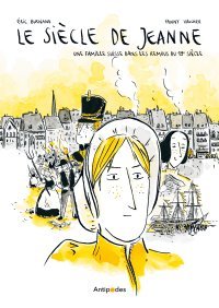 Le siècle de Jeanne - Par d'Éric Burnand & Fanny Vaucher - Éd. Antipodes