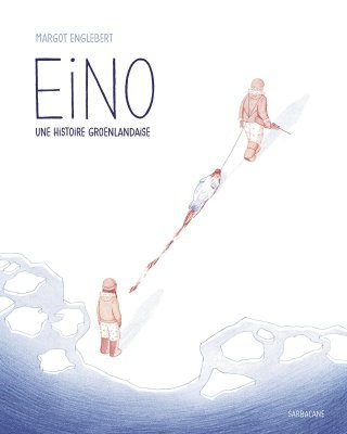 Eino, un difficile chemin de deuil sur la banquise