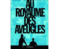 Au Royaume des aveugles T1 : Les Invisibles - Par Olivier Jouvray, Fred Salsedo & Greg Salsedo - Le Lombard