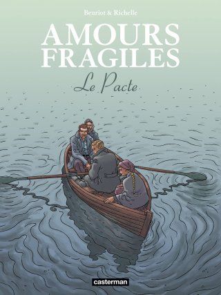 Amours fragiles T. 8 : Le Pacte – Par Philippe Richelle et Jean-Michel Beuriot – Casterman