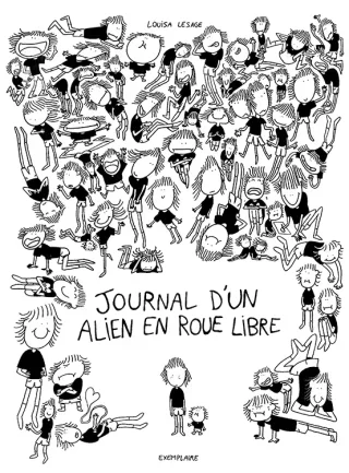 Journal d'un alien en roue libre - Par Louisa Lesage - Ed. Exemplaire
