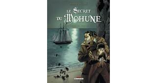 Le Secret du Mohune - Tomes 1, 2 & 3 - Par Rodolphe & Dominique Hé - Delcourt