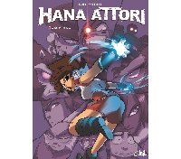 Hana Attori – T3 : "La Tour des miracles" - Par Tony Valente – Soleil