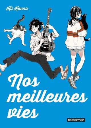 Nos Meilleures Vies - Par Kii Kanna - Casterman