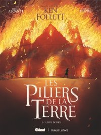 Piliers de la Terre T.2 - Par Alcante & Dupré - Éd. Glénat
